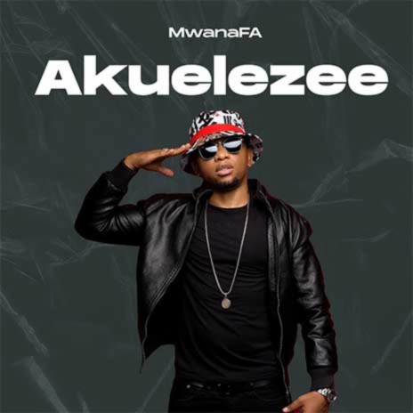 Download Audio Mp3 | MwanaFA - Akuelezee