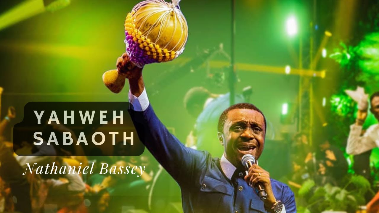 Download Audio Mp3 | Nathaniel Bassey - Yahweh Sabaoth