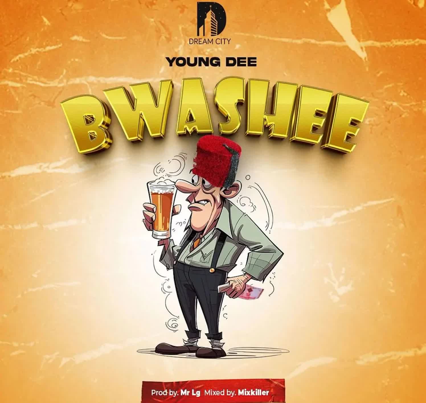 Download Audio Mp3 | Young Dee - Bwashee
