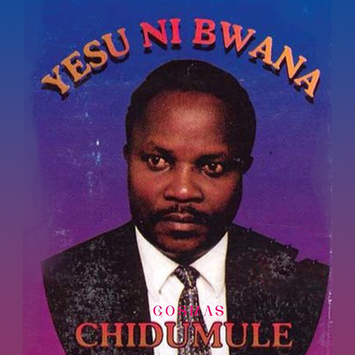 Download Audio Mp3 | Cosmas Chidumule - Yesu Ni Bwana