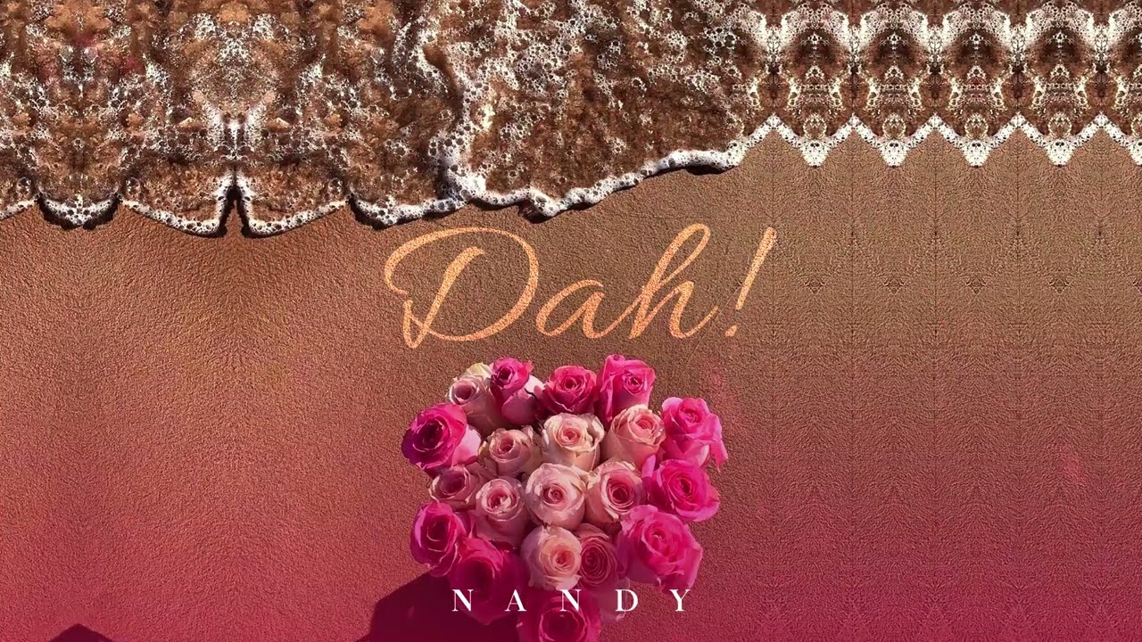 Video Lyrics | Nandy - Dah!