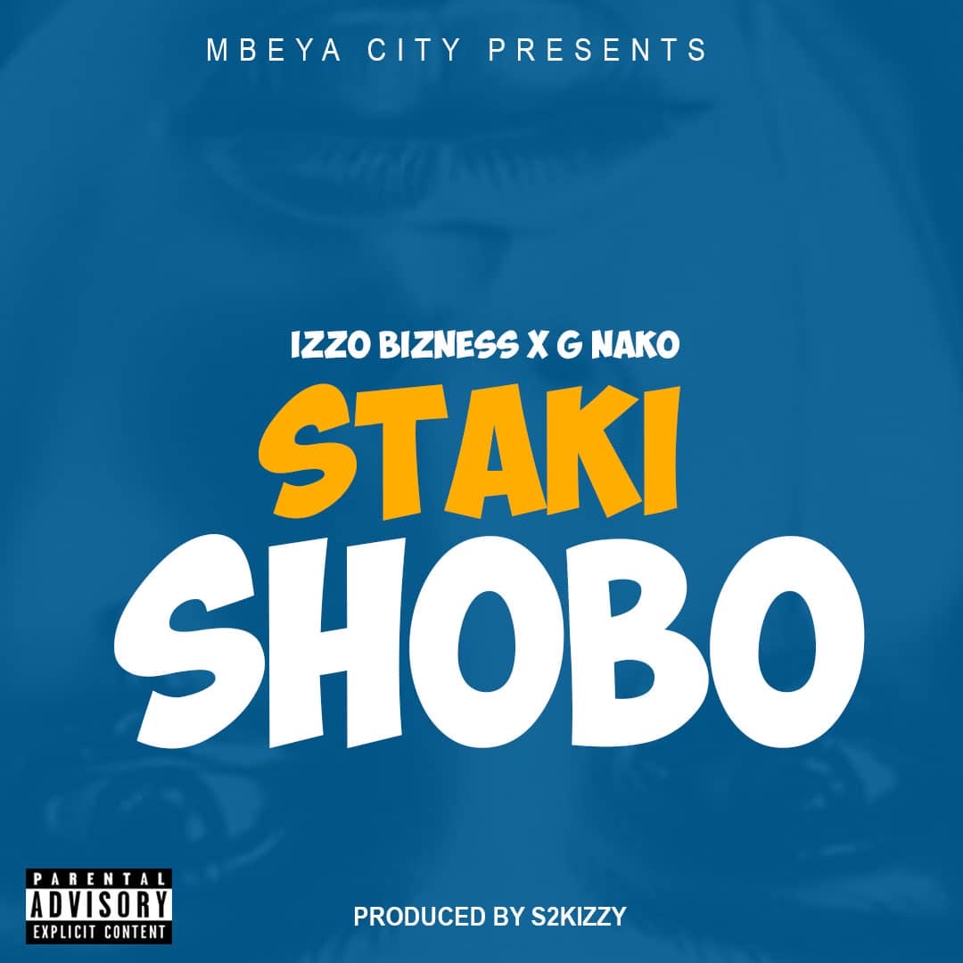 Download Audio Mp3 | Izzo Bizness Ft. G Nako – Shobo