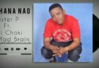 Download Audio Mp3 | Sister P Ft Ali Choki & Mad Brain - Achana Nao