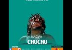 Download Audio Mp3 | Mc Nagwa - chuchu