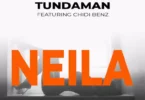 Download Audio Mp3 | Tundaman Ft Chid Benz – Neila