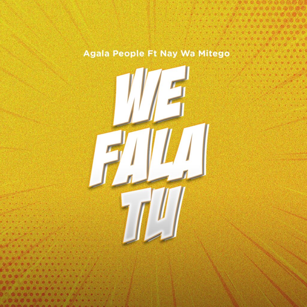 Download Audio Mp3 | Agala People Ft Nay Wa Mitego – We Fala Tu