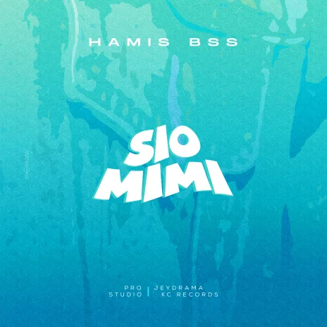 Download Audio Mp3 | Hamis BSS – Sio Mimi