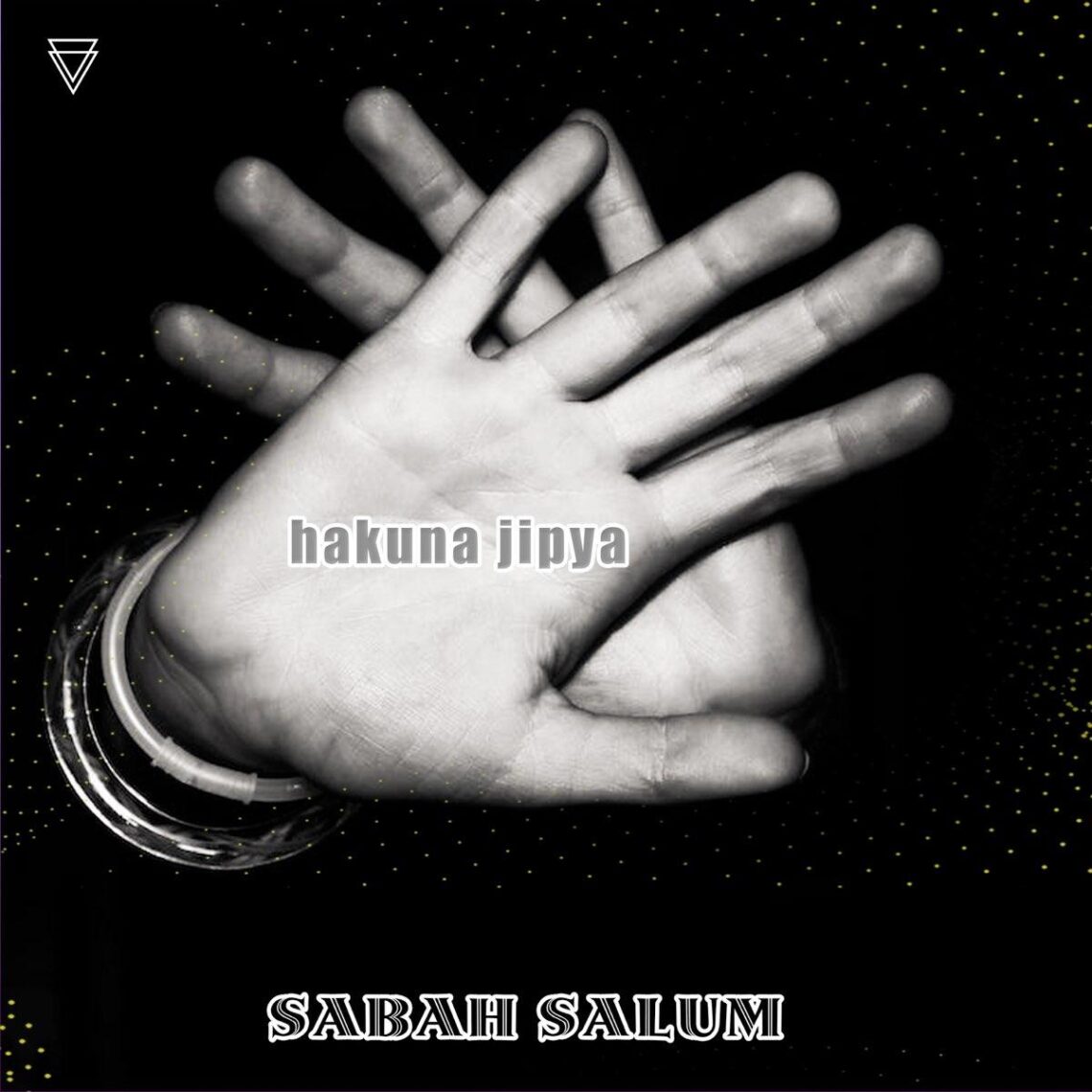Download Audio Mp3 | Sabah Salum – Hakuna Jipya