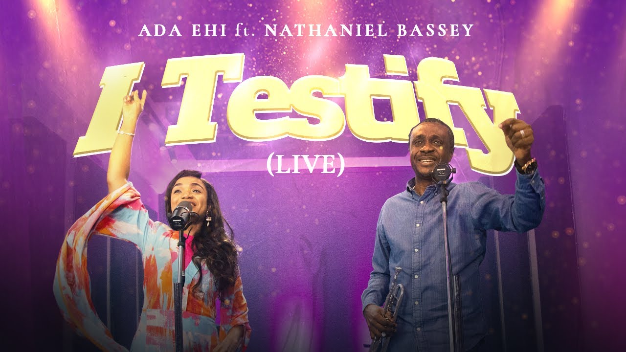 Download Audio Mp3 | Ada Ehi Nathaniel Bassey - I Testify