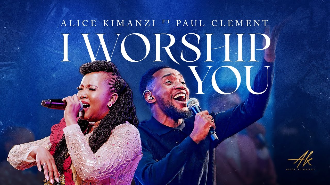 Download Audio Mp3 | Alice Kimanzi Ft. Paul Clement - I Worship You