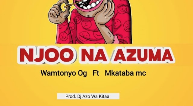 Download Audio Mp3 | Mkataba Mc X Wamtonyo Og - Njoo Na Azuma