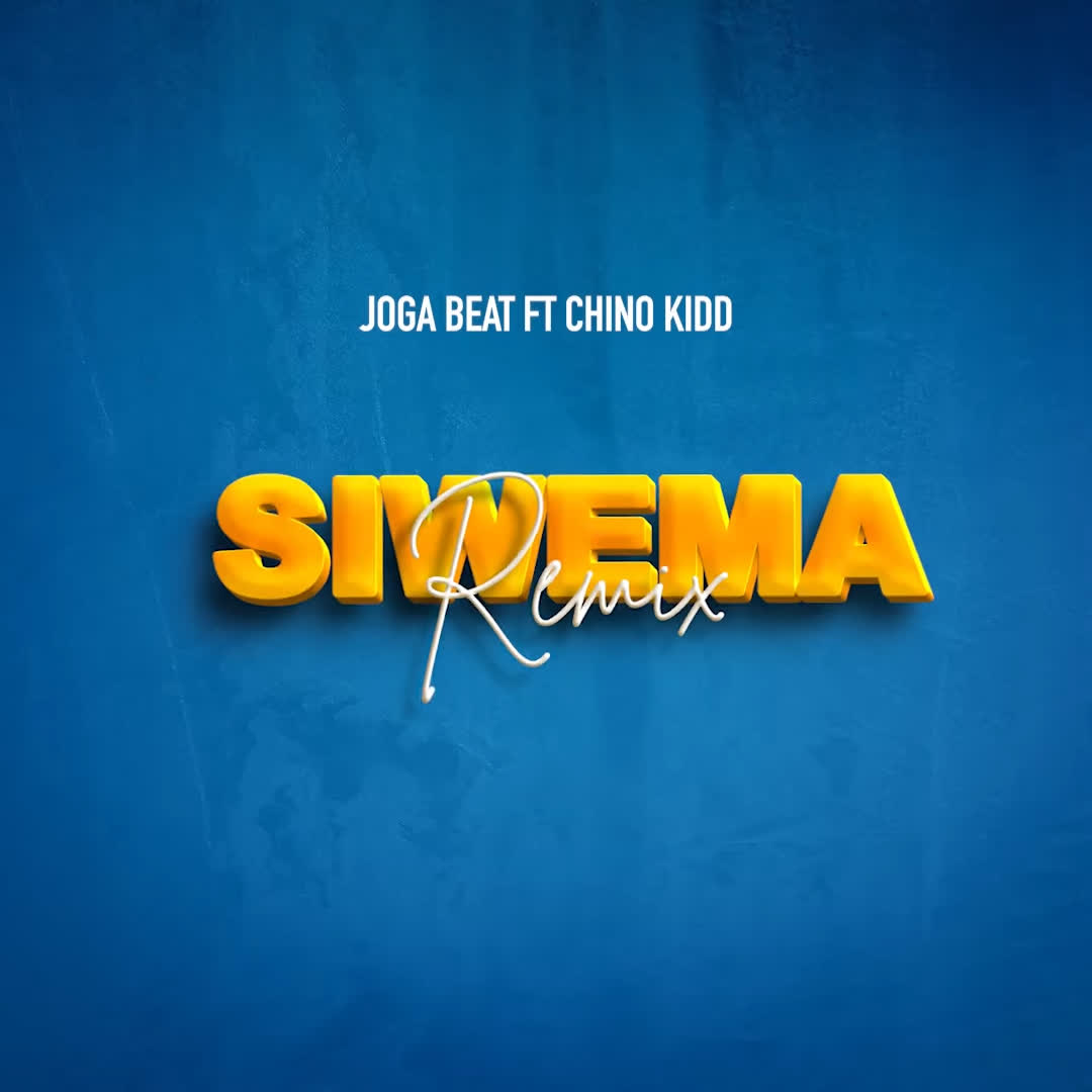 Download Audio Mp3 | Joga Beat Ft. Chino Kidd – Siwema Remix