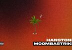 Download Audio Mp3 | Hanstone – Moombastrike