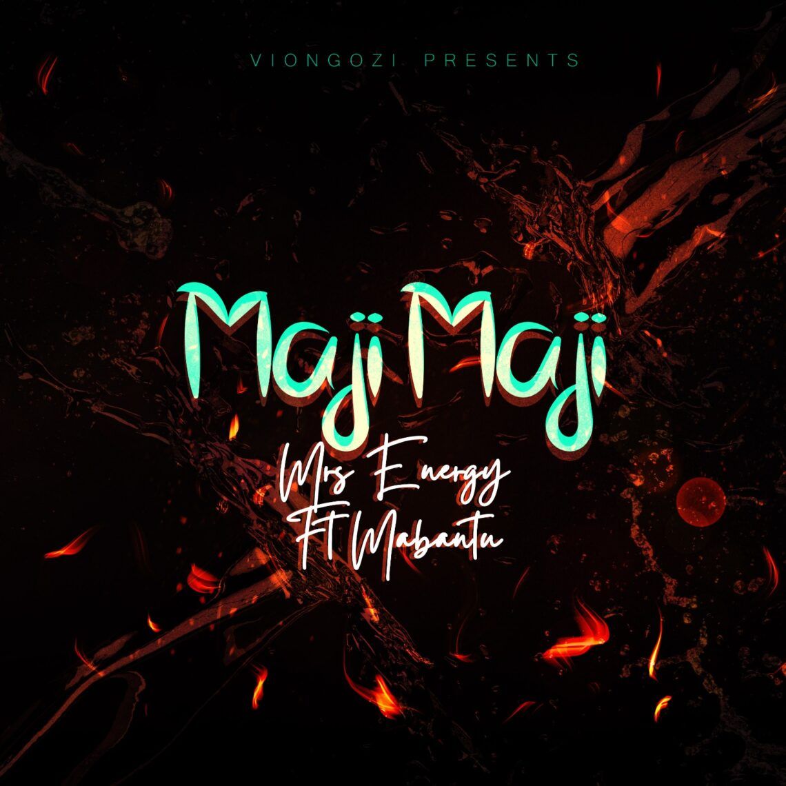 Download Audio Mp3 | Mrs Energy Ft Mabantu – Maji Maji