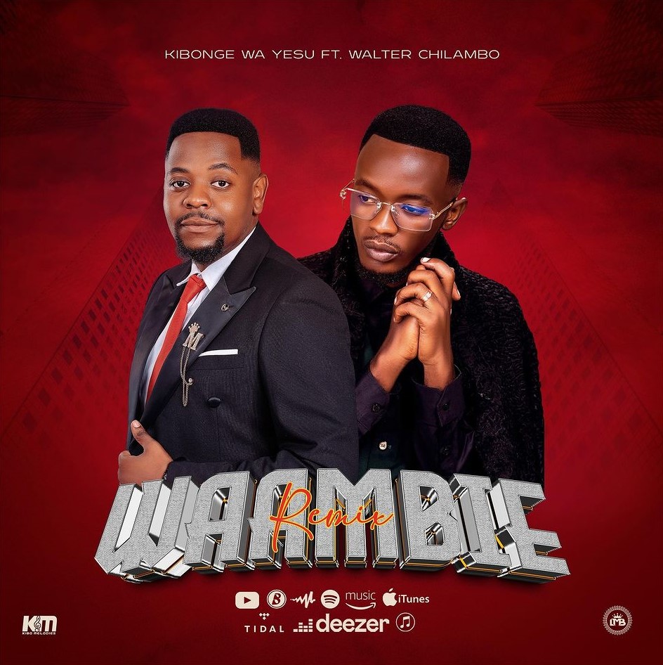 Download Audio Mp3 | Kibonge Wa Yesu Ft. Walter Chilambo – Waambie Remix