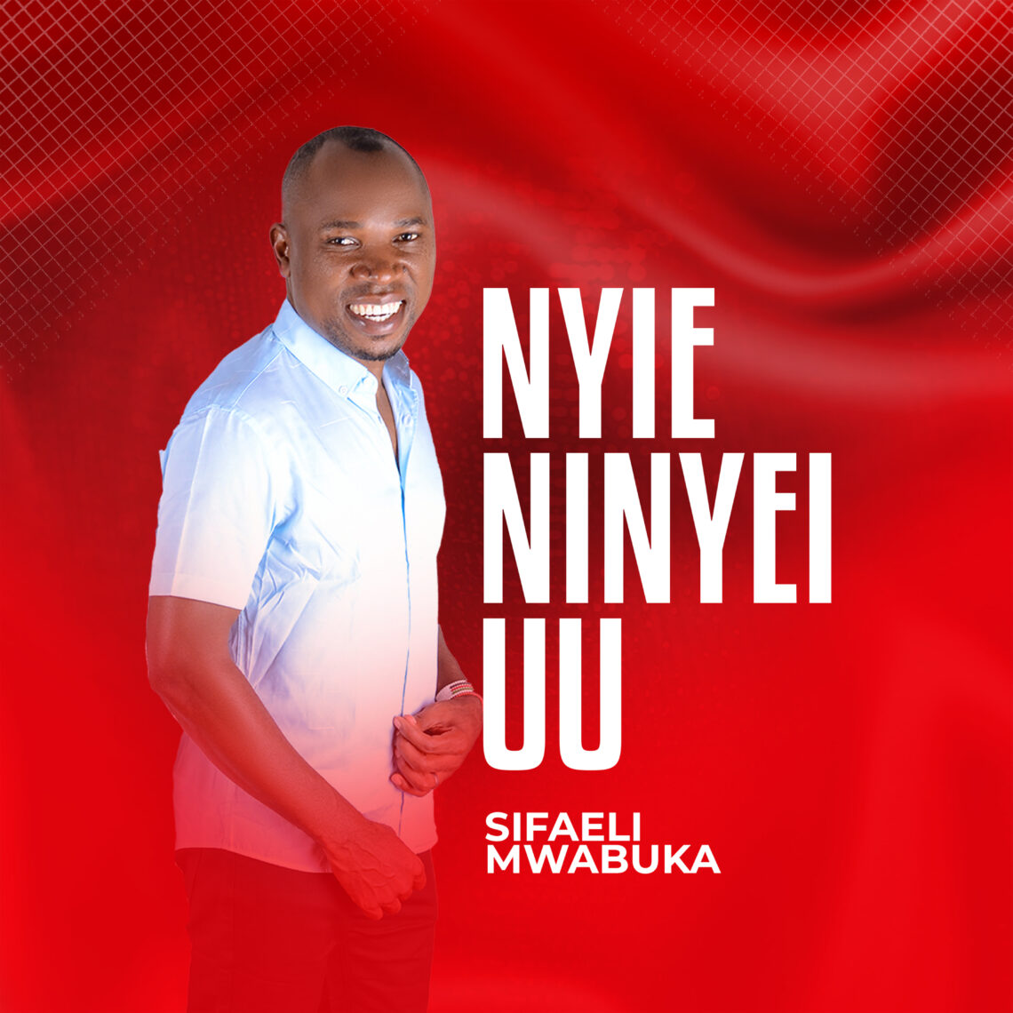 Download Audio Mp3 | Sifaeli Mwabuka – Nyie Ninyei Uu
