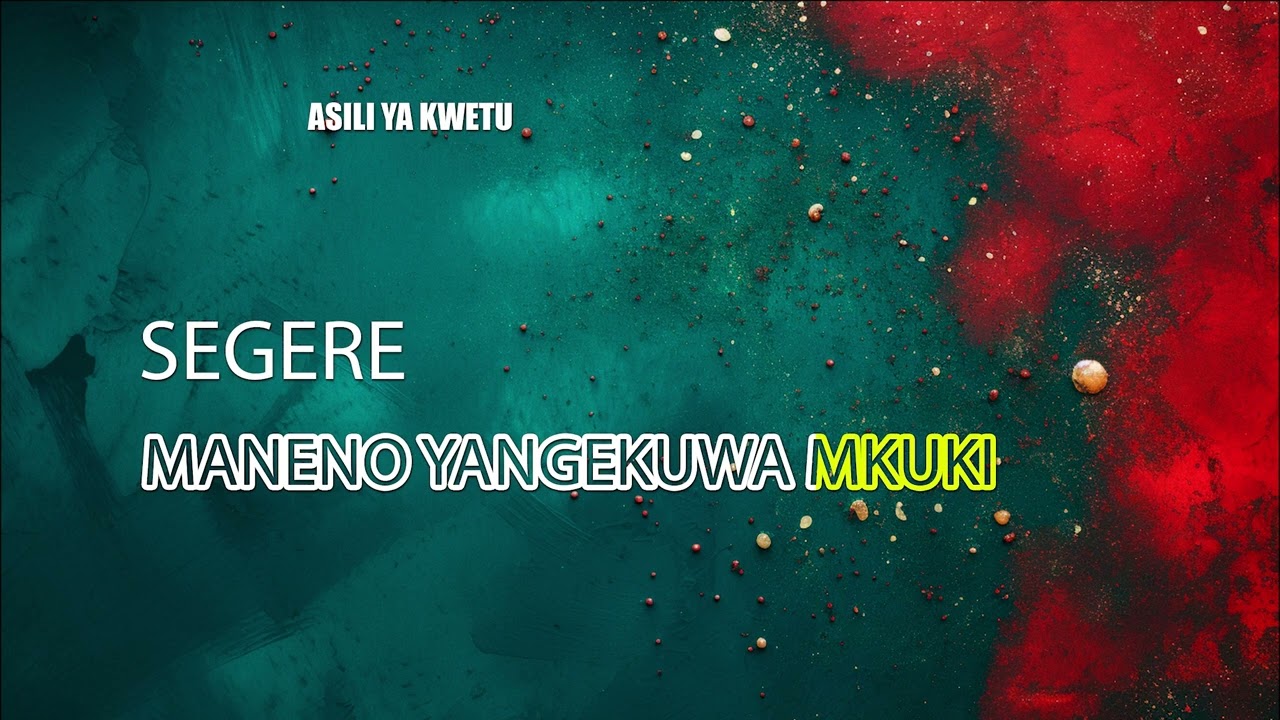 SEGERE - MANENO YANGEKUWA MKUKI