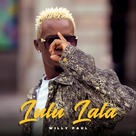 Willy Paul – Lulu Lala