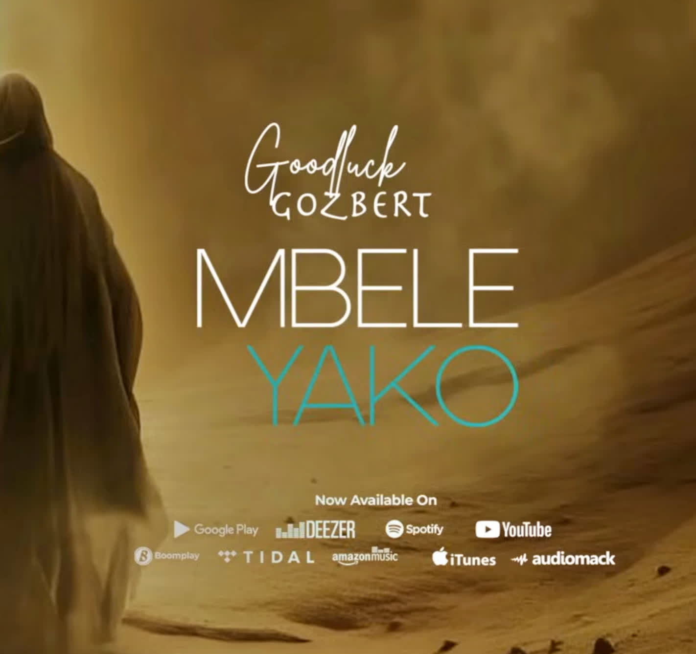 Goodluck Gozbert – MBELE YAKO