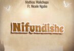 Mathias Walichupa – Nifundishe