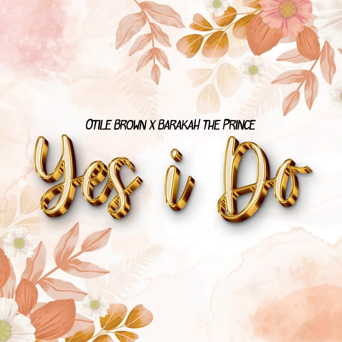 Audio Mp3 | Otile Brown Ft Baraka The Prince – Yes I Do | Download