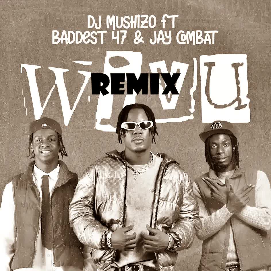 Audio Mp3 | Dj Mushizo x Ibraah Ft. Jay Combat Ft. Baddest 47 – WIVU Remix | Download