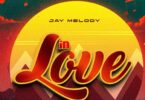 Audio Mp3 | Jay Melody – In Love | Download