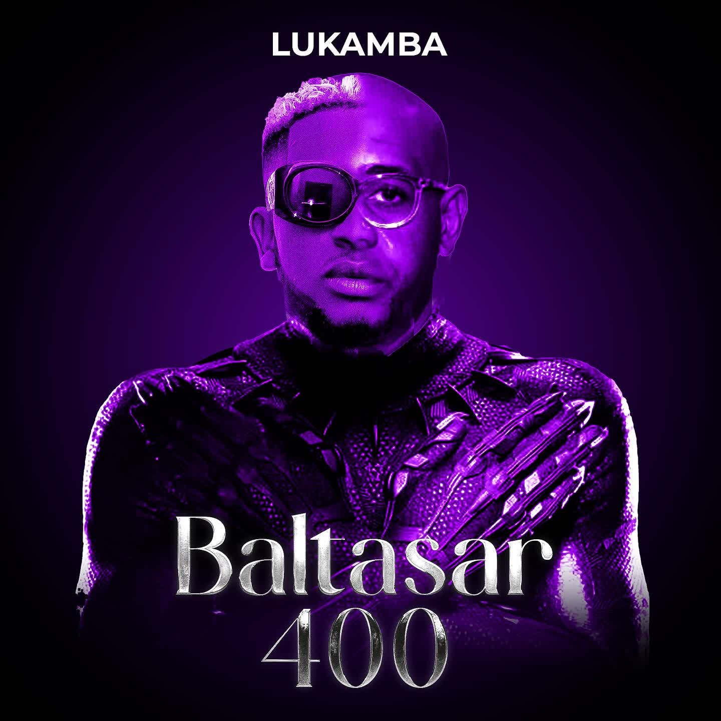 Audio Mp3 | Lukamba – Baltasal 400 | Dowload