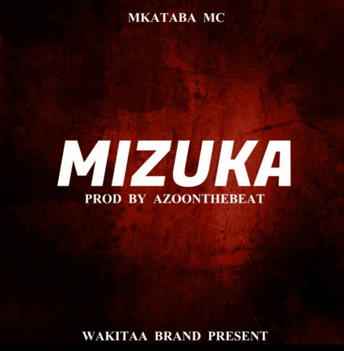 Audio Mp3 | Mkataba Mc – Mizuka | Download