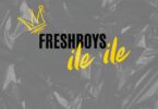 Audio Mp3 | FreshBoys – Ile Ile | Download