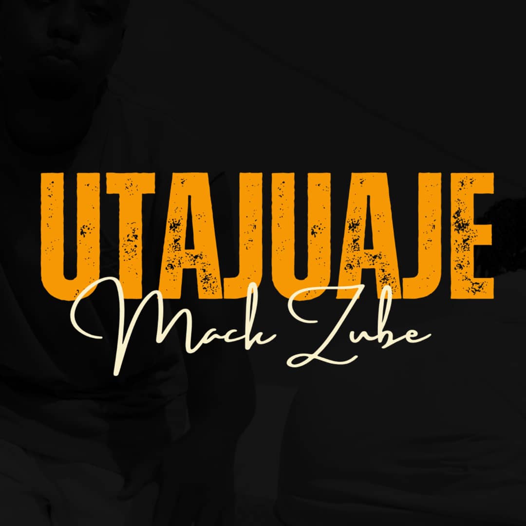 AudioMp3 | Mack Zube – Utajuaje | Download