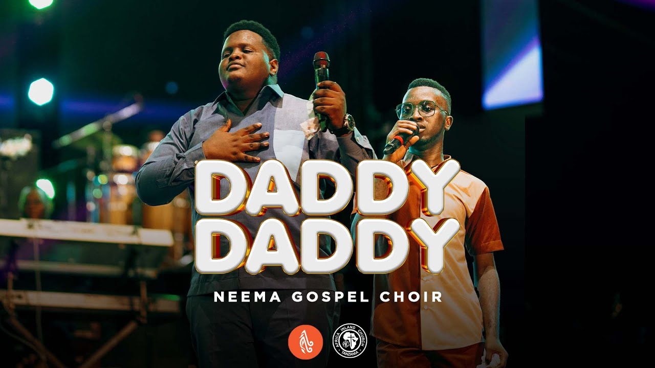 Download Audio Mp3 | Neema Gospel Choir – Daddy Daddy